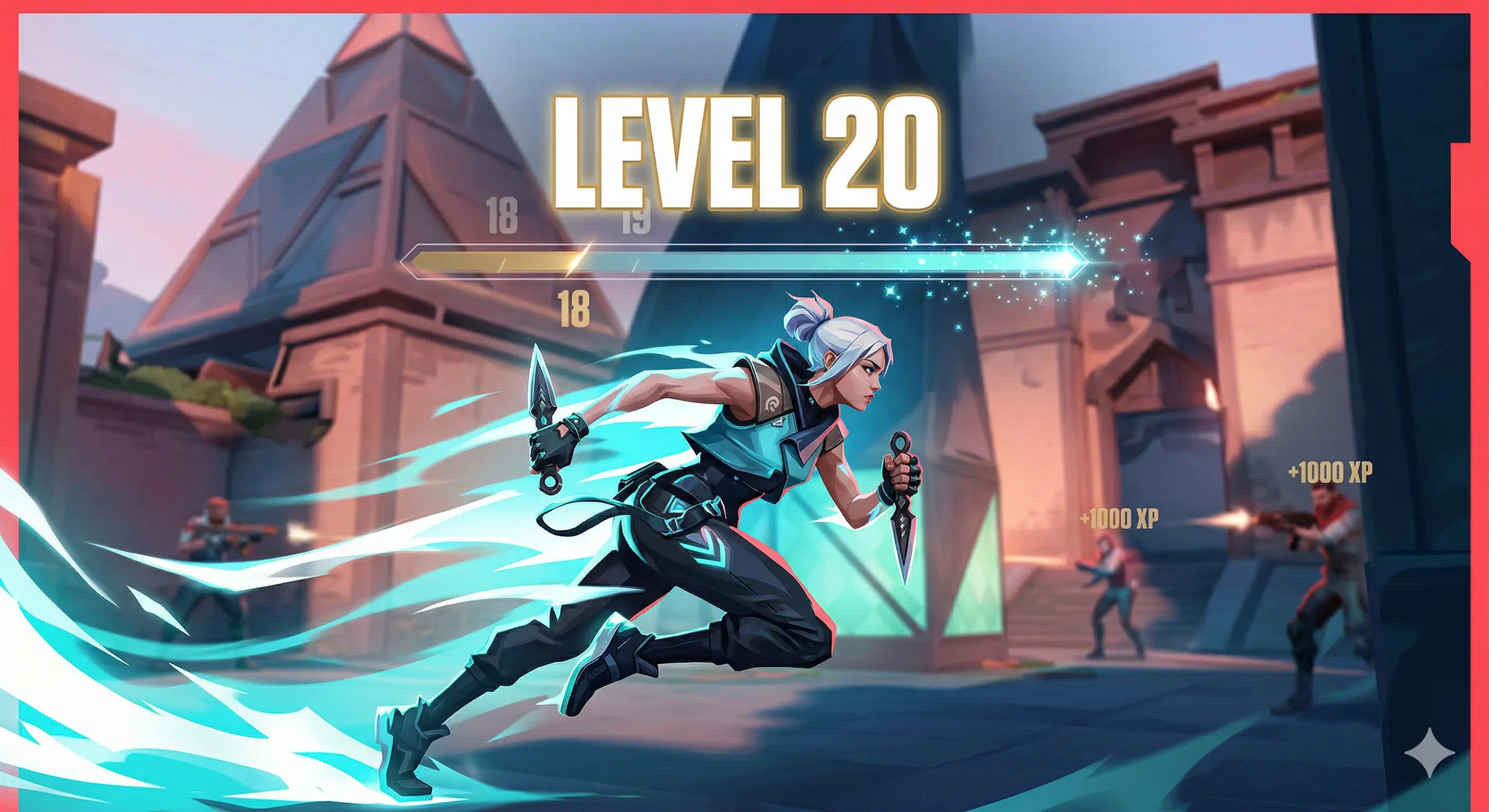 How to Get Level 20 Fast in Valorant: The Fastest Method